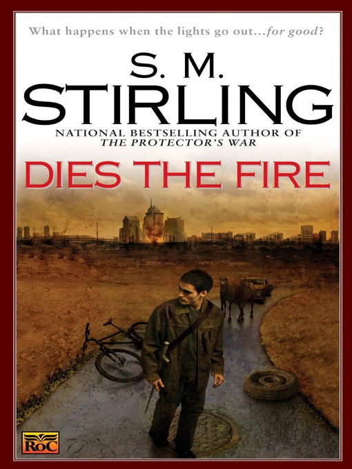 Title details for Dies the Fire by S. M. Stirling - Available